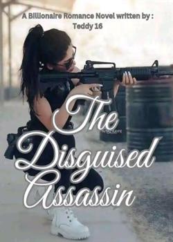 Read The Disguised Assassin Novel by Teddy trish PDF Online Step-by-Step