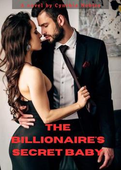 Read The Billionaire’s Secret Baby  Novel by Cynthia Nobles PDF Online Step-by-Step