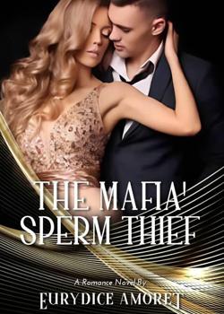 Read The Mafia’ Sperm Thief (English) Novel by Eu:N PDF Online Step-by-Step