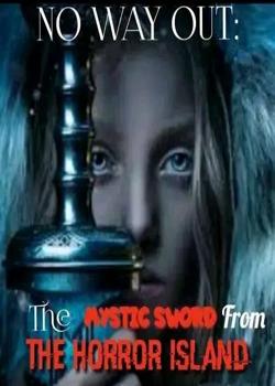 Read No Way Out:The Mystic Sword From The Horror Island Novel by Author Mohammed  PDF Online Step-by-Step