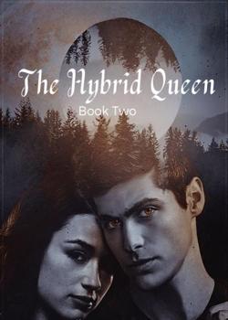 Read The Hybrid Queen Book 2  Novel by Amelia Blackmore PDF Online Step-by-Step