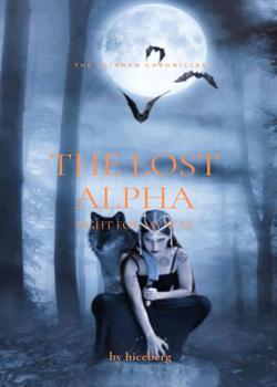 Read The lost Alpha ( book one of the Alianka chronicles) Novel by hiceberg PDF Online Step-by-Step