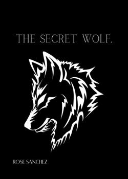 Read The Secret Wolf Novel by nathanishakuyau PDF Online Step-by-Step