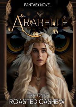 Read Arabelle  Novel by Roasted Cashew PDF Online Step-by-Step