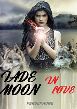 Read JADE MOON IN LOVE Novel by Perseph PDF Online Step-by-Step