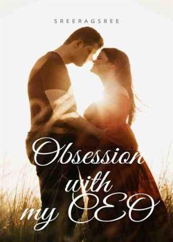 Read obsession  with my CEO Novel by sreeragsree PDF Online Step-by-Step