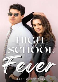 Read HIGH SCHOOL FEVER Novel by Blaliy PDF Online Step-by-Step