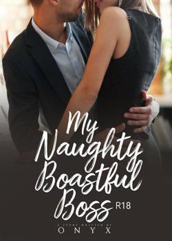 Read My Naughty Boastful Boss Novel by onyxror PDF Online Step-by-Step