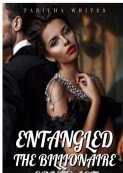 Read Entangled (A Billionaire contract) Novel by Tabitha Writes PDF Online Step-by-Step