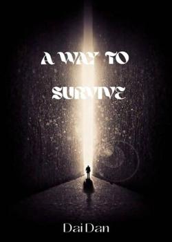 Read A Way To Survive Novel by Dai Dan PDF Online Step-by-Step