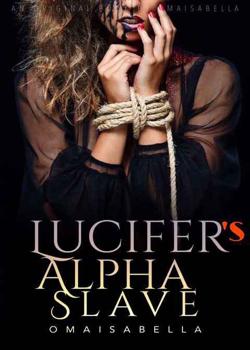 Read Lucifer’s Alpha Slave Novel by Minja PDF Online Step-by-Step