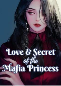 Read Love And Secret of The Mafia Princess Novel by Pupsipie PDF Online Step-by-Step