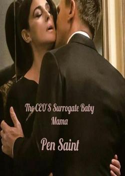 Read The CEO’S Surrogate Baby Mama  Novel by ThePenSaint PDF Online Step-by-Step