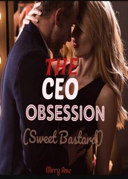 Read The CEO (Sweet Bastard) Novel by Mirry PDF Online Step-by-Step