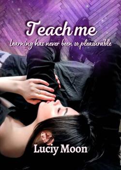 Read Teach-me Novel by Luciy Moon PDF Online Step-by-Step