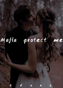 Read Mafia protect me Novel by Edana PDF Online Step-by-Step