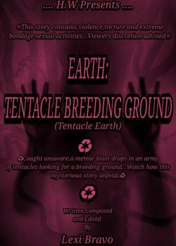 Read EARTH:TENTACLE BREEDING GROUND Novel by Lexi Bravo PDF Online Step-by-Step