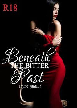 Read Beneath The Bitter Past  Novel by Jhyne Juntilla PDF Online Step-by-Step