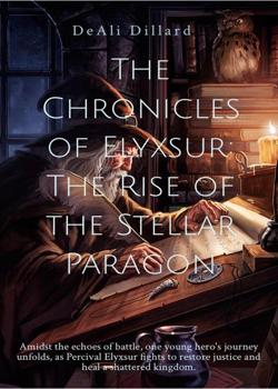 Read The Chronicles of Elyxsur: The Rise of The Stellar Paragon Novel by Elyxsur PDF Online Step-by-Step