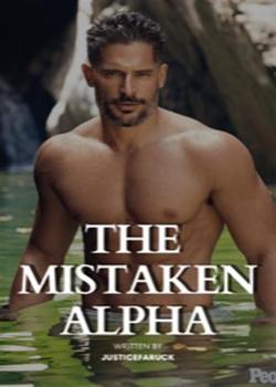 Read THE MISTAKEN ALPHA [BOOK 1] Novel by JusticeFaruck PDF Online Step-by-Step