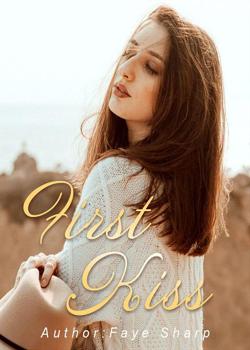 Read First Kiss Novel by Faye Sharp PDF Online Step-by-Step