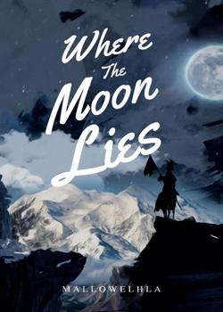 Read  Where the Moon Lies  Novel by Mallowelhla PDF Online Step-by-Step