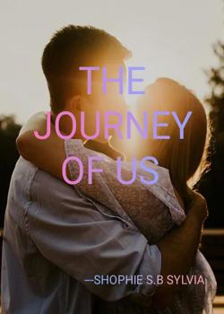 Read The Journey Of Us Novel by Shophie S.B Sylvia PDF Online Step-by-Step