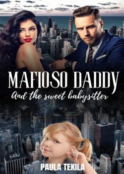 Read Mafioso daddy and the Sweet babysitter Novel by Paula Tekila  PDF Online Step-by-Step