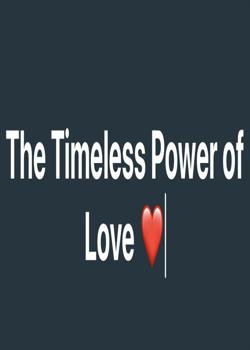 Read The Timeless Power of Love Novel by Little_PRINCESSâ¤ï¸ð¦ PDF Online Step-by-Step