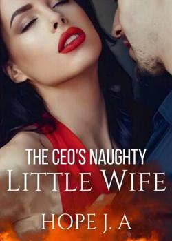 Read The CEO’s Naughty Little Wife Novel by HOPE J.A PDF Online Step-by-Step