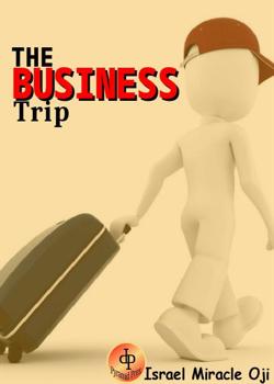 Read The Business Trip Novel by Pyramid Prex PDF Online Step-by-Step