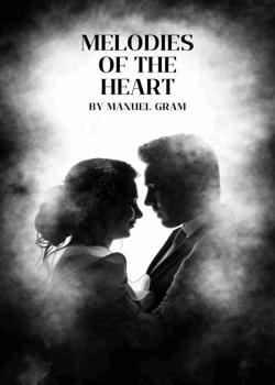 Read Melodies of the Heart Novel by Manuel Gram PDF Online Step-by-Step