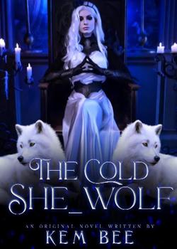 Read The Cold She-wolf Novel by Kem-Bee PDF Online Step-by-Step