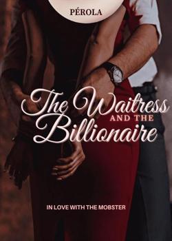 Read The Waitress and the Billionaire Novel by PÃ©rola PDF Online Step-by-Step