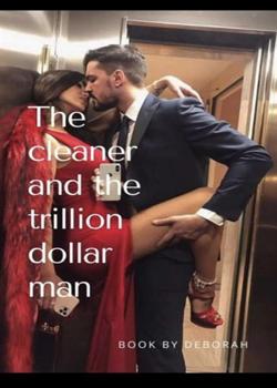 Read Cleaner And The Trillion dollar man Novel by Deborah Debbie  PDF Online Step-by-Step