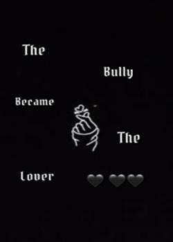 Read The bully became the lover Novel by Aiish PDF Online Step-by-Step