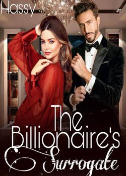 Read BILLIONAIRE’S SURROGATE. Novel by Author Hassy PDF Online Step-by-Step