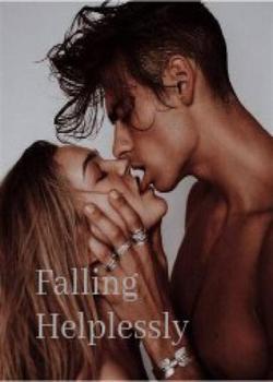 Read Falling Helplessly for you  Novel by Zarella_15 PDF Online Step-by-Step