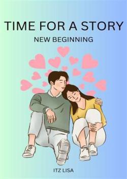 Read Time for a Story new beginning Novel by Itz Lisa  PDF Online Step-by-Step