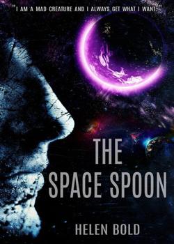 Read The Space Spoon Novel by Helen Bold PDF Online Step-by-Step