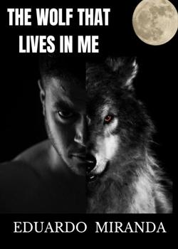 Read The Wolf That Lives In Me Novel by Eduardo Miranda PDF Online Step-by-Step