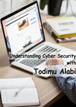 Read Understanding Cyber Security with Todimu Alabi Novel by Todimu PDF Online Step-by-Step