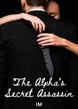 Read The Alpha’s Secret Assassin Novel by Im PDF Online Step-by-Step