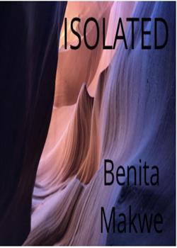 Read Isolated   Novel by Benita Makwe PDF Online Step-by-Step