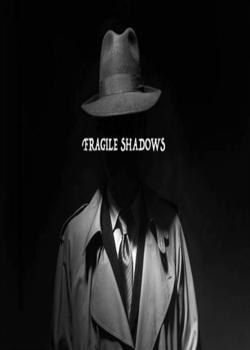 Read Fragile shadows  Novel by kingjason11 PDF Online Step-by-Step