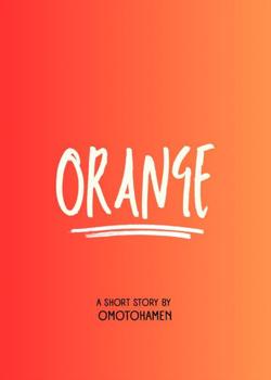 Read Orange Novel by Omotohamen PDF Online Step-by-Step