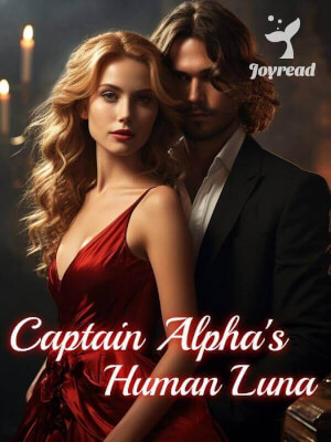 Read Captain Alpha’s Human Luna Novel PDF Free Online Step-by-Step