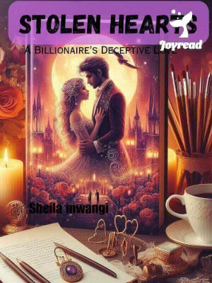 Read Stolen Hearts: A Billionaire’s Deceptive Love Novel PDF Free Online Step-by-Step