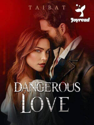 Read Dangerous Love Novel PDF Free Online Step-by-Step