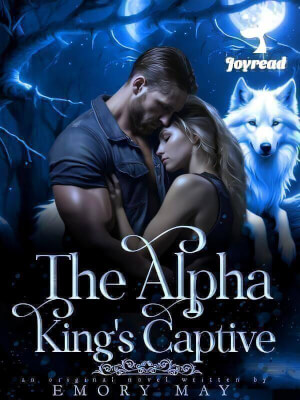 Read The Alpha King’s Captive Novel PDF Free Online Step-by-Step